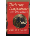Declaring Independence: Why 1776 Matters