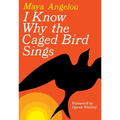 I Know Why the Caged Bird Sings