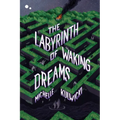 The Labyrinth of Waking Dreams