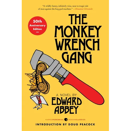 The Monkey Wrench Gang [50th Anniversary Edition]