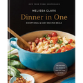 Dinner in One: Exceptional & Easy One-Pan Meals: A Cookbook