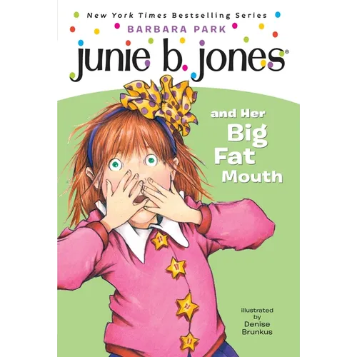Junie B. Jones #3: Junie B. Jones and Her Big Fat Mouth