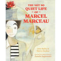 The Not So Quiet Life of Marcel Marceau