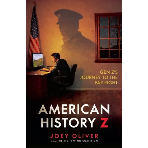 American History Z: Gen Z's Journey to the Far Right
