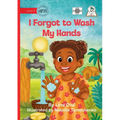 I Forgot to Wash My Hands
