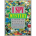 I Spy Mystery: A Book of Picture Riddles