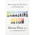 Unmasking Autism: Discovering the New Faces of Neurodiversity
