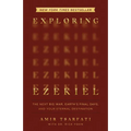 Exploring Ezekiel: The Next Big War, Earth's Final Days, and Your Eternal Destination