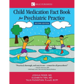 Child Medication Fact Book for Psychiatric Practice, Second Edition