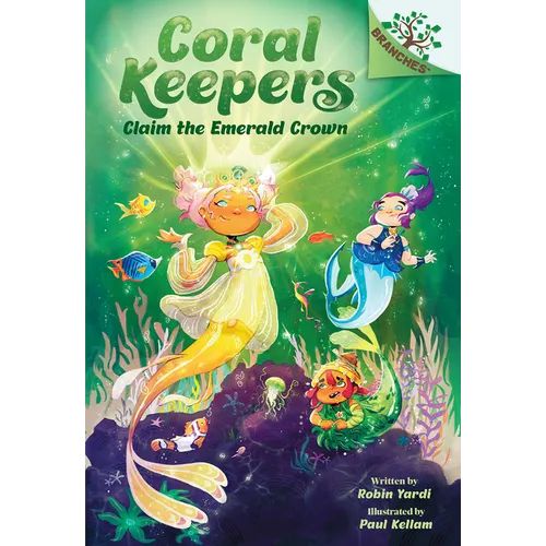 Claim the Emerald Crown: A Branches Book (Coral Keepers #3)