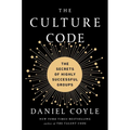 The Culture Code: The Secrets of Highly Successful Groups