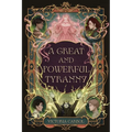 A Great and Powerful Tyranny