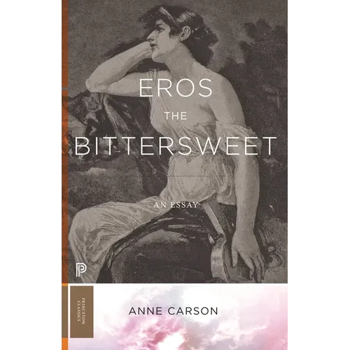 Eros the Bittersweet: An Essay
