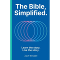 The Bible, Simplified: Learn the Story, Live the Story (a Christian Bible Study Guide to Help You Understand the Meaning and the Message of Scripture)