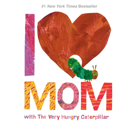 I Love Mom with the Very Hungry Caterpillar