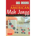 A Beginner's Guide to American Mah Jongg: How to Play the Game & Win