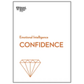 Confidence (HBR Emotional Intelligence Series)