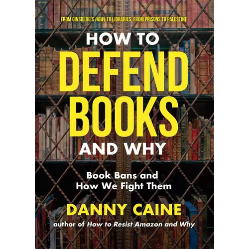 How to Defend Books and Why: Book Bans and How We Fight Them