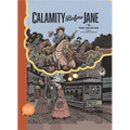Calamity Before Jane: A Toon Graphic