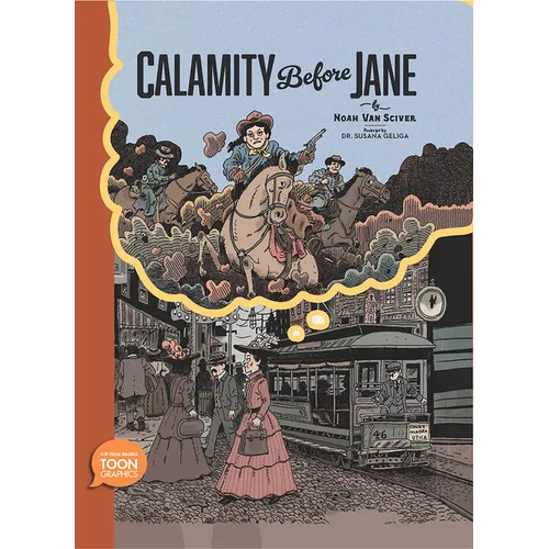 Calamity Before Jane: A Toon Graphic