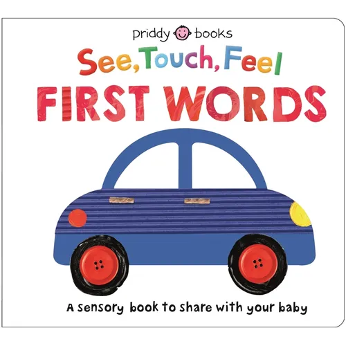 See Touch Feel: First Words: A Sensory Book to Share with Your Baby