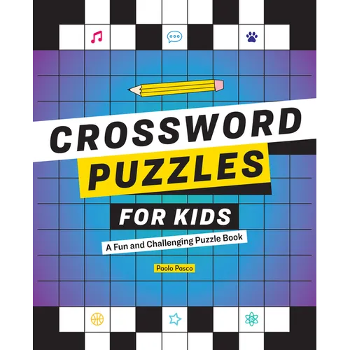 Crossword Puzzles for Kids: A Fun and Challenging Puzzle Book