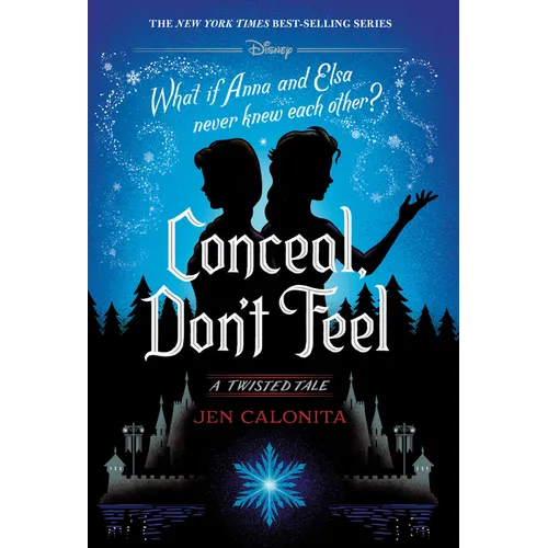 Conceal, Don't Feel: A Twisted Tale