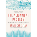The Alignment Problem: Machine Learning and Human Values