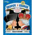 George vs. George: The American Revolution as Seen from Two Sides