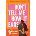 Don't Tell Me How It Ends