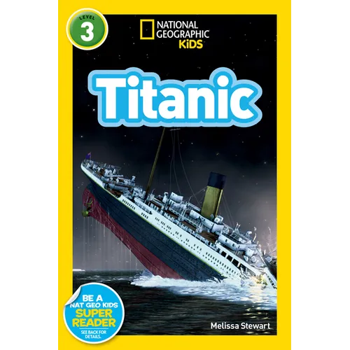 Titanic (National Geographic Kids Readers, Level 3)