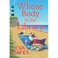 Whose Body in the Library: A Lighthouse Library Mystery