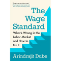 The Wage Standard: What's Wrong in the Labor Market and How to Fix It