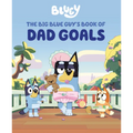 Bluey: The Big Blue Guy's Book of Dad Goals