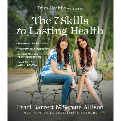 The 7 Skills to Lasting Health