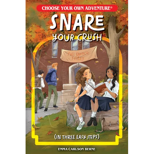 Snare Your Crush in Three Easy Steps