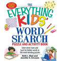 The Everything Kids' Word Search Puzzle and Activity Book: Solve Clever Clues and Hunt for Hidden Words in 100 Mind-Bending Puzzles