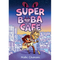 Super Boba Café (Book 1): A Graphic Novel