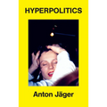 Hyperpolitics: Extreme Politicization Without Political Consequences