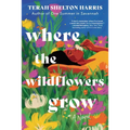 Where the Wildflowers Grow
