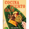 Cocina Puerto Rico: Recipes from My Abuela's Kitchen to Yours
