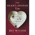 The Heart-Shaped Tin: Love, Loss, and Kitchen Objects