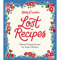 Betty Crocker Lost Recipes: Beloved Vintage Recipes for Today's Kitchen