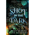 Shot in the Dark: A Spellbinding Enemies-to-Lovers Urban Fantasy Adventure