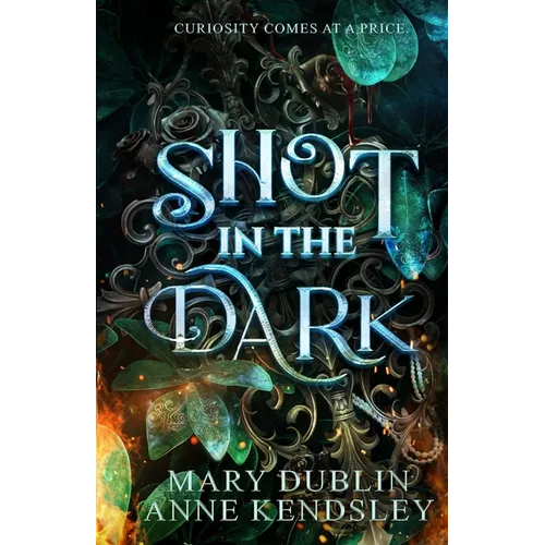 Shot in the Dark: A Spellbinding Enemies-to-Lovers Urban Fantasy Adventure