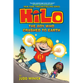Hilo Book 1: The Boy Who Crashed to Earth: (A Graphic Novel)