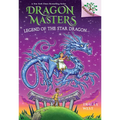 Legend of the Star Dragon: A Branches Book (Dragon Masters #25): Volume 25