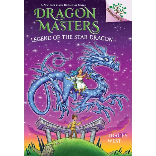 Legend of the Star Dragon: A Branches Book (Dragon Masters #25): Volume 25
