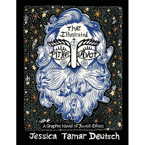 The Illustrated Pirkei Avot: A Graphic Novel of Jewish Ethics