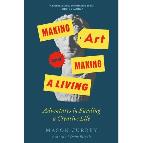 Making Art and Making a Living: Adventures in Funding a Creative Life